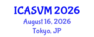 International Conference on Animal Science and Veterinary Medicine (ICASVM) August 16, 2026 - Tokyo, Japan