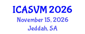 International Conference on Animal Science and Veterinary Medicine (ICASVM) November 15, 2026 - Jeddah, Saudi Arabia