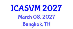 International Conference on Animal Science and Veterinary Medicine (ICASVM) March 08, 2027 - Bangkok, Thailand