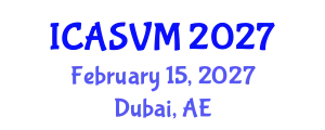 International Conference on Animal Science and Veterinary Medicine (ICASVM) February 15, 2027 - Dubai, United Arab Emirates