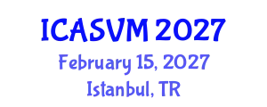 International Conference on Animal Science and Veterinary Medicine (ICASVM) February 15, 2027 - Istanbul, Turkey