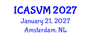 International Conference on Animal Science and Veterinary Medicine (ICASVM) January 21, 2027 - Amsterdam, Netherlands