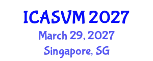 International Conference on Animal Science and Veterinary Medicine (ICASVM) March 29, 2027 - Singapore, Singapore