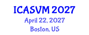 International Conference on Animal Science and Veterinary Medicine (ICASVM) April 22, 2027 - Boston, United States