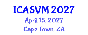 International Conference on Animal Science and Veterinary Medicine (ICASVM) April 15, 2027 - Cape Town, South Africa