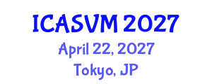 International Conference on Animal Science and Veterinary Medicine (ICASVM) April 22, 2027 - Tokyo, Japan