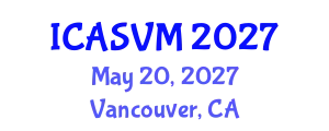 International Conference on Animal Science and Veterinary Medicine (ICASVM) May 20, 2027 - Vancouver, Canada