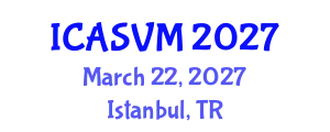 International Conference on Animal Science and Veterinary Medicine (ICASVM) March 22, 2027 - Istanbul, Turkey