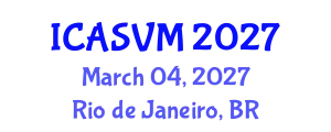 International Conference on Animal Science and Veterinary Medicine (ICASVM) March 04, 2027 - Rio de Janeiro, Brazil