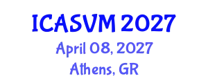 International Conference on Animal Science and Veterinary Medicine (ICASVM) April 08, 2027 - Athens, Greece