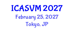 International Conference on Animal Science and Veterinary Medicine (ICASVM) February 25, 2027 - Tokyo, Japan