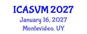 International Conference on Animal Science and Veterinary Medicine (ICASVM) January 16, 2027 - Montevideo, Uruguay