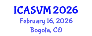 International Conference on Animal Science and Veterinary Medicine (ICASVM) February 16, 2026 - Bogota, Colombia