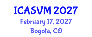 International Conference on Animal Science and Veterinary Medicine (ICASVM) February 17, 2027 - Bogota, Colombia