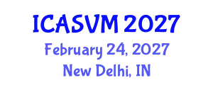 International Conference on Animal Science and Veterinary Medicine (ICASVM) February 24, 2027 - New Delhi, India