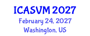 International Conference on Animal Science and Veterinary Medicine (ICASVM) February 24, 2027 - Washington, United States