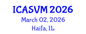 International Conference on Animal Science and Veterinary Medicine (ICASVM) March 02, 2026 - Haifa, Israel