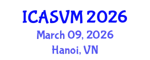 International Conference on Animal Science and Veterinary Medicine (ICASVM) March 09, 2026 - Hanoi, Vietnam