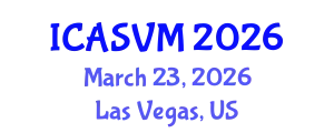 International Conference on Animal Science and Veterinary Medicine (ICASVM) March 23, 2026 - Las Vegas, United States