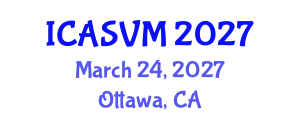 International Conference on Animal Science and Veterinary Medicine (ICASVM) March 24, 2027 - Ottawa, Canada