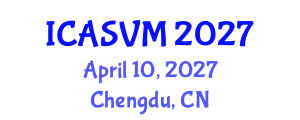 International Conference on Animal Science and Veterinary Medicine (ICASVM) April 10, 2027 - Chengdu, China