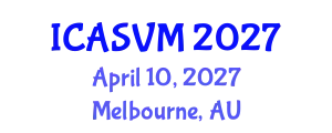 International Conference on Animal Science and Veterinary Medicine (ICASVM) April 10, 2027 - Melbourne, Australia