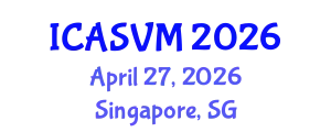 International Conference on Animal Science and Veterinary Medicine (ICASVM) April 27, 2026 - Singapore, Singapore