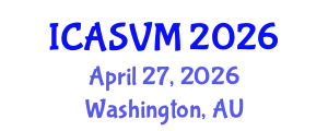 International Conference on Animal Science and Veterinary Medicine (ICASVM) April 27, 2026 - Washington, Australia