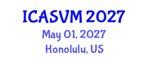 International Conference on Animal Science and Veterinary Medicine (ICASVM) May 01, 2027 - Honolulu, United States