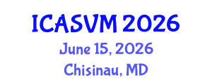 International Conference on Animal Science and Veterinary Medicine (ICASVM) June 15, 2026 - Chisinau, Republic of Moldova