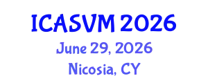 International Conference on Animal Science and Veterinary Medicine (ICASVM) June 29, 2026 - Nicosia, Cyprus