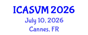 International Conference on Animal Science and Veterinary Medicine (ICASVM) July 10, 2026 - Cannes, France
