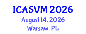 International Conference on Animal Science and Veterinary Medicine (ICASVM) August 14, 2026 - Warsaw, Poland
