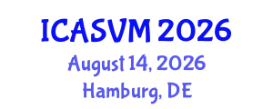 International Conference on Animal Science and Veterinary Medicine (ICASVM) August 14, 2026 - Hamburg, Germany