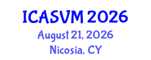 International Conference on Animal Science and Veterinary Medicine (ICASVM) August 21, 2026 - Nicosia, Cyprus