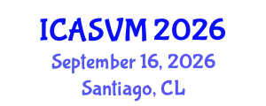 International Conference on Animal Science and Veterinary Medicine (ICASVM) September 16, 2026 - Santiago, Chile