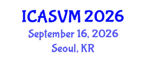 International Conference on Animal Science and Veterinary Medicine (ICASVM) September 16, 2026 - Seoul, Republic of Korea
