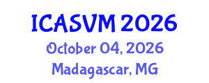 International Conference on Animal Science and Veterinary Medicine (ICASVM) October 04, 2026 - Madagascar, Madagascar