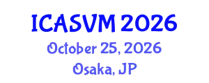 International Conference on Animal Science and Veterinary Medicine (ICASVM) October 25, 2026 - Osaka, Japan