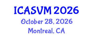 International Conference on Animal Science and Veterinary Medicine (ICASVM) October 28, 2026 - Montreal, Canada