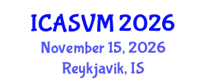 International Conference on Animal Science and Veterinary Medicine (ICASVM) November 15, 2026 - Reykjavik, Iceland