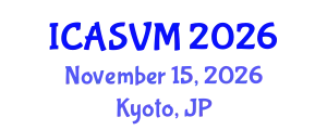 International Conference on Animal Science and Veterinary Medicine (ICASVM) November 15, 2026 - Kyoto, Japan