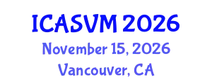 International Conference on Animal Science and Veterinary Medicine (ICASVM) November 15, 2026 - Vancouver, Canada