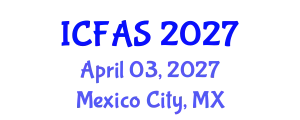 International Conference on Fisheries and Aquatic Sciences (ICFAS) April 03, 2027 - Mexico City, Mexico
