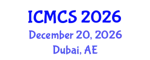 International Conference on Mathematics and Computational Science (ICMCS) December 20, 2026 - Dubai, United Arab Emirates