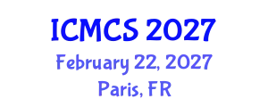 International Conference on Mathematics and Computational Science (ICMCS) February 22, 2027 - Paris, France
