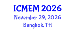 International Conference on Mechanical Engineering and Manufacturing (ICMEM) November 29, 2026 - Bangkok, Thailand