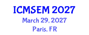 International Conference on Manufacturing Systems Engineering and Management (ICMSEM) March 29, 2027 - Paris, France