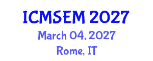 International Conference on Manufacturing Systems Engineering and Management (ICMSEM) March 04, 2027 - Rome, Italy