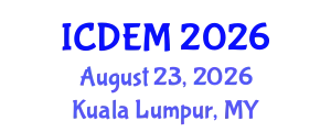 International Conference on Disaster and Emergency Management (ICDEM) August 23, 2026 - Kuala Lumpur, Malaysia